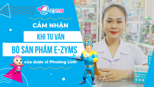 Đánh giá của dược sĩ Phương Linh về bộ sản phẩm E-zyms men tiêu hóa cho cả gia đình