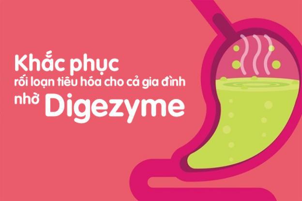  Phức hợp Digezyme có tác dụng hỗ trợ tiêu hóa vượt trội